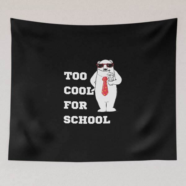 Item preview, Too cool for school. designed and sold by ConradoBullhead.