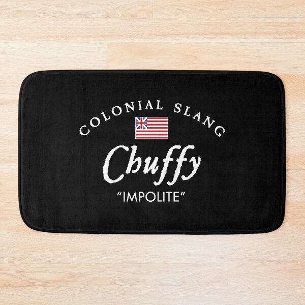 Item preview, Colonial Slang Chuffy designed and sold by twHistory.