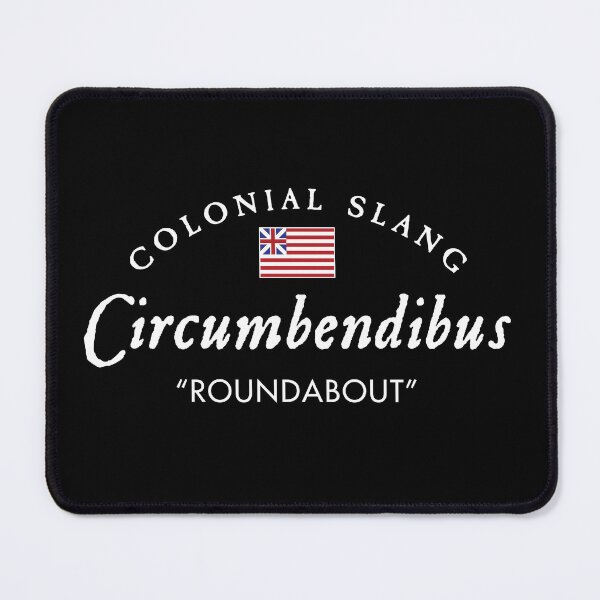 Item preview, Colonial Slang Circumbendibus designed and sold by twHistory.
