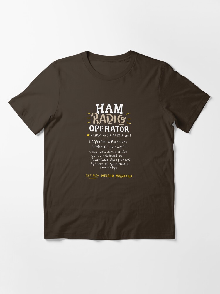 Alternate view of Ham Radio Operator - Ham Radio Gift Essential T-Shirt