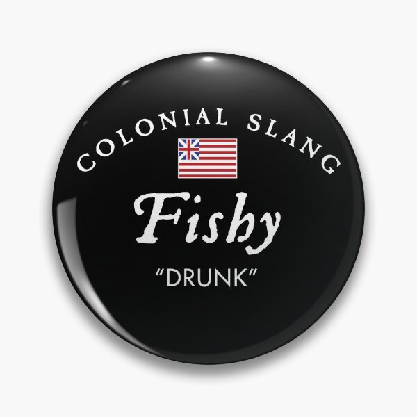 Item preview, Colonial Slang Fishy designed and sold by twHistory.