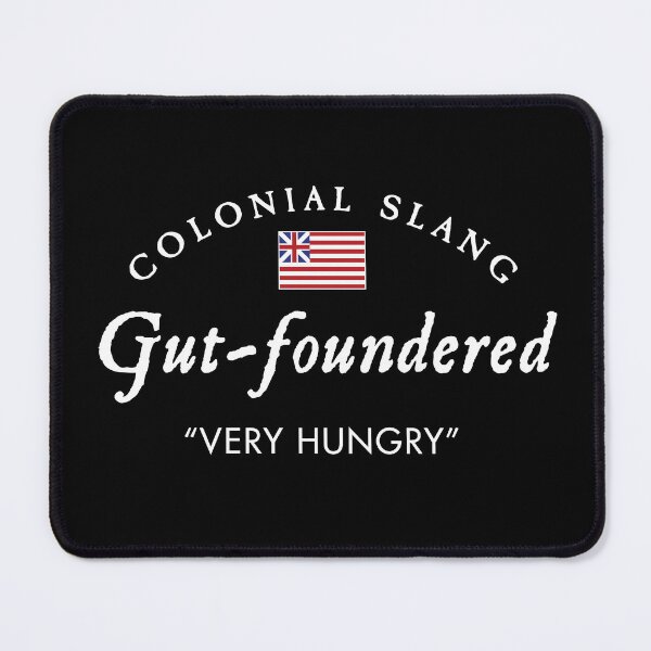Item preview, Colonial Slang Gut-foundered designed and sold by twHistory.