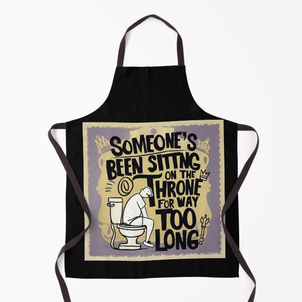 Item preview, Someone's been sitting on the throne for way too long designed and sold by YenViolet.