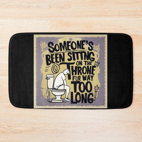 Item preview, Someone's been sitting on the throne for way too long designed and sold by YenViolet.