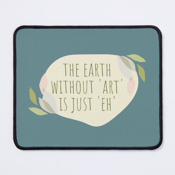 Item preview, Earth without Art designed and sold by ClanRaeDesign.