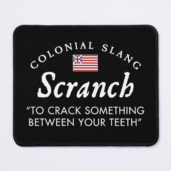 Item preview, Colonial Slang Scranch designed and sold by twHistory.