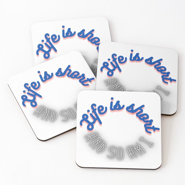 Item preview, Life is short and so am I  designed and sold by PresleyRoach.