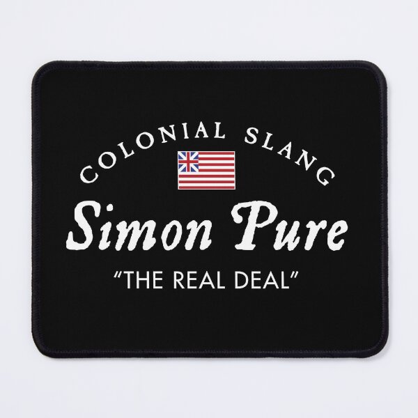 Item preview, Colonial Slang Simon Pure designed and sold by twHistory.