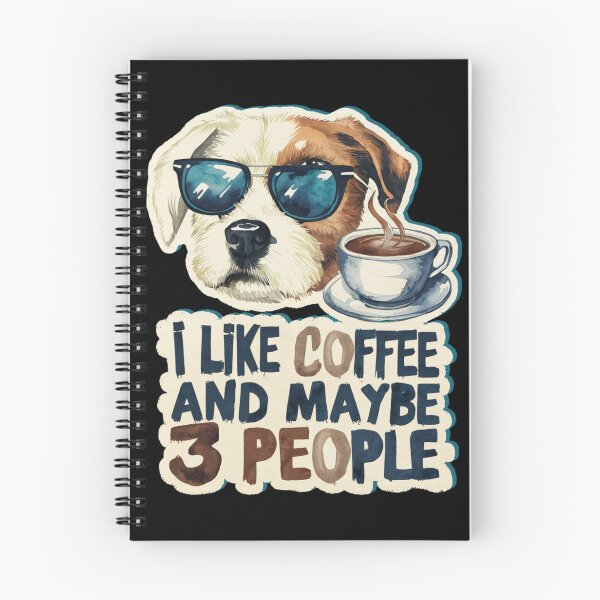 Item preview, I LIKE COFFEE AND MAYBE 3 PEOPLE , GRUMPY COFFEE LOVER DOG designed and sold by justyna-s28.