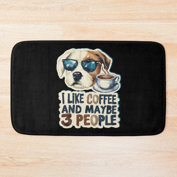 Item preview, I LIKE COFFEE AND MAYBE 3 PEOPLE , GRUMPY COFFEE LOVER DOG designed and sold by justyna-s28.