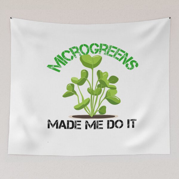 Item preview, Microgreens Made Me Do It Funny Farming designed and sold by SharpThreadZ.