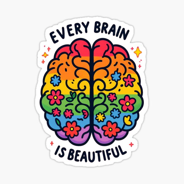 Every brain is beautiful Sticker