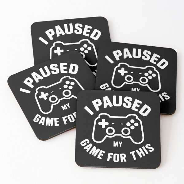 Item preview, I paused my game for this designed and sold by InkInduldge.