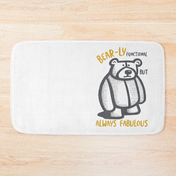 Item preview, Funny Bear Pun Bear-ly Functional Always Fabulous designed and sold by whyitsme.
