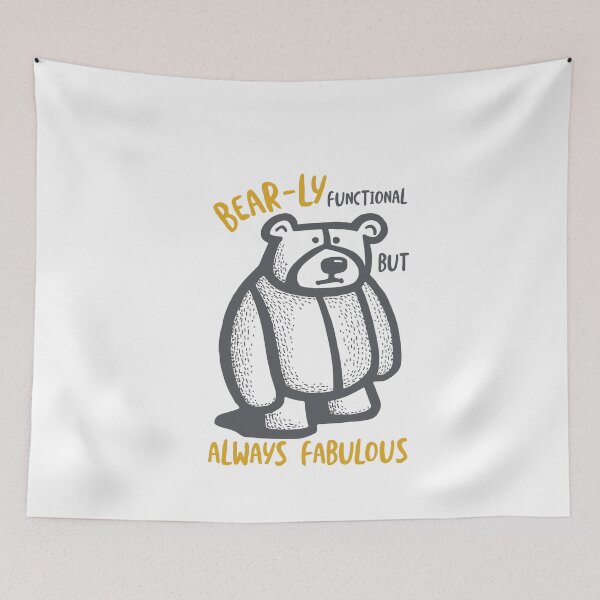 Item preview, Funny Bear Pun Bear-ly Functional Always Fabulous designed and sold by whyitsme.