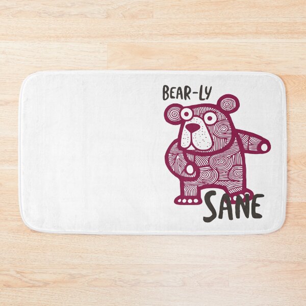 Item preview, Funny Bear Pun Bear-ly Sane designed and sold by whyitsme.