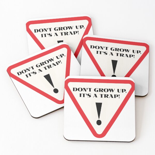 Item preview, Don't grow up, It's a trap! designed and sold by ElyKay.