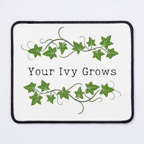Item preview, Your Ivy Grows designed and sold by Annaladdmac.