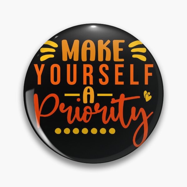 Item preview, Make yourself a priority (red orange yellow)  designed and sold by HofTao.