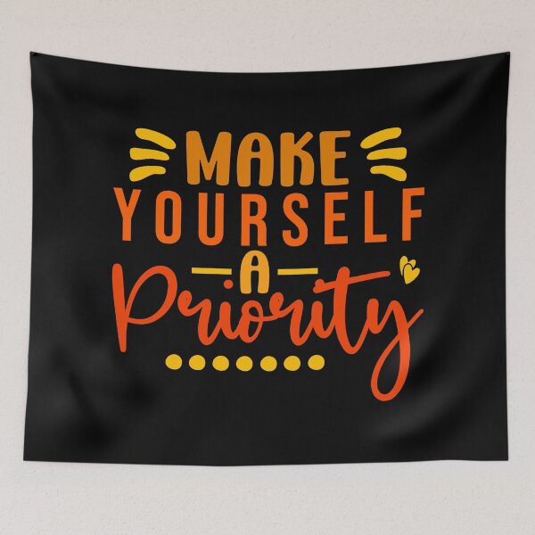 Item preview, Make yourself a priority (red orange yellow)  designed and sold by HofTao.