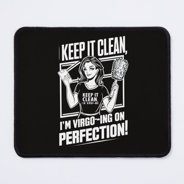 Item preview, Keep it clean, I'm Virgo-ing on perfection! designed and sold by HOMEDESIGNPRINT.