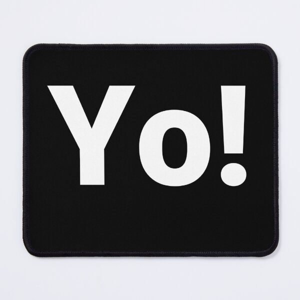 Item preview, Yo! designed and sold by Text-based T-Shirts and Gifts.