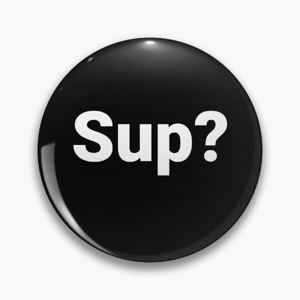 Item preview, Sup? designed and sold by Text-based T-Shirts and Gifts.