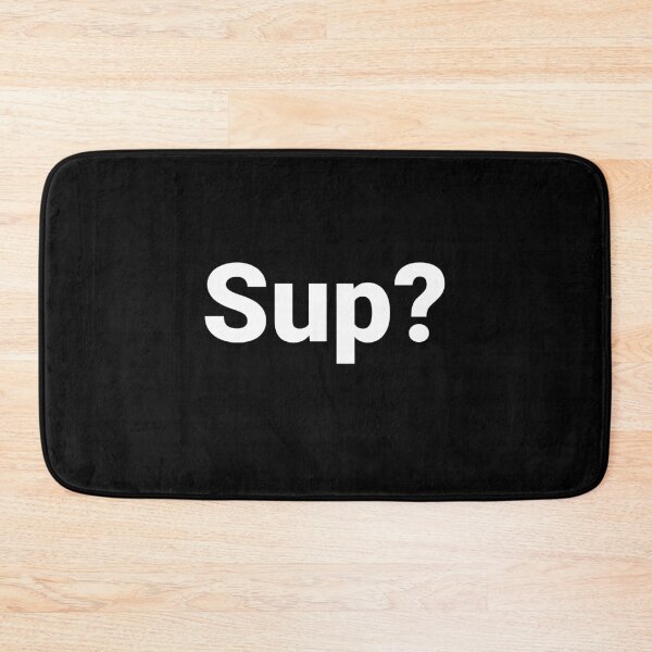 Item preview, Sup? designed and sold by Text-based T-Shirts and Gifts.