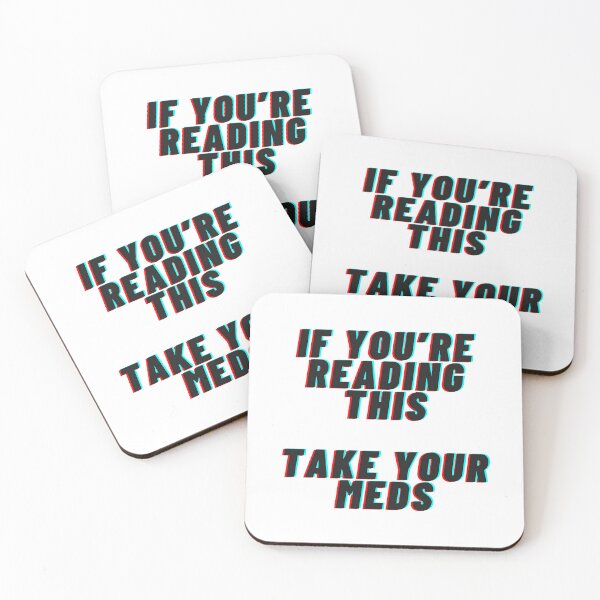 Item preview, If you're reading this, take your meds designed and sold by elloyenn.