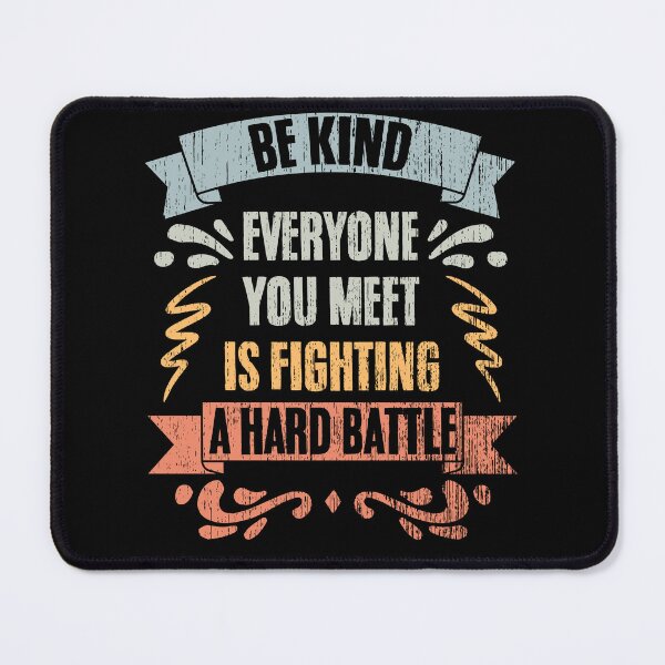 Item preview, Be Kind To Repairmen Everyone You Meet Is Fighting A Battle designed and sold by Nessshirts.