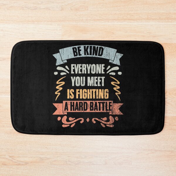 Item preview, Be Kind To Repairmen Everyone You Meet Is Fighting A Battle designed and sold by Nessshirts.
