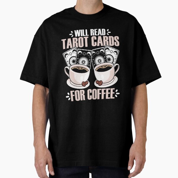 Item preview, Funny Will Read Tarot Cards For Coffee Tarot Card Cartomancy designed and sold by Nessshirts.