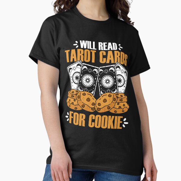 Item preview, Funny Will Read Tarot Cards For Cookie Tarot Card Cartomancy designed and sold by Nessshirts.