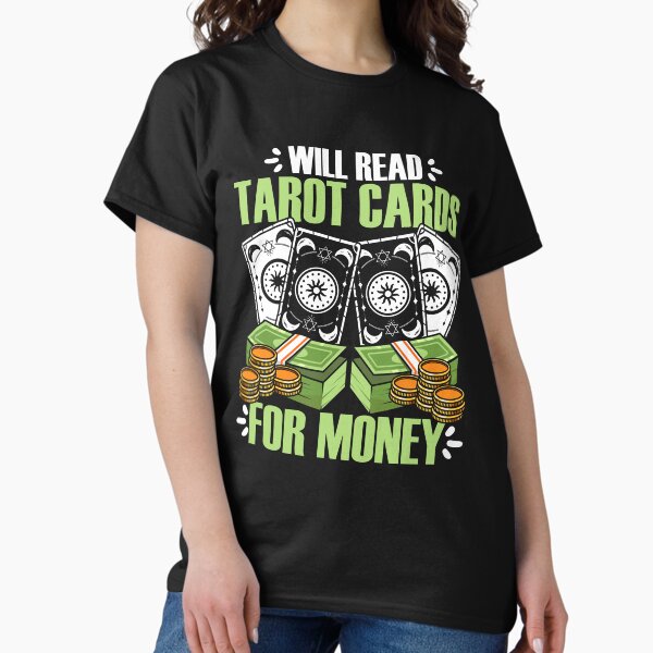 Item preview, Funny Will Read Tarot Cards For Money Tarot Card Cartomancy designed and sold by Nessshirts.