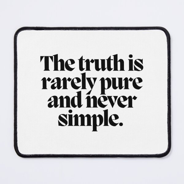 Item preview, The truth is rarely pure and never simple.  designed and sold by CharmStudio.