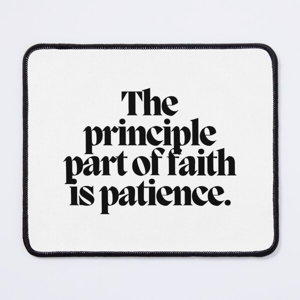 Item preview, The principle part of faith is patience.  designed and sold by CharmStudio.