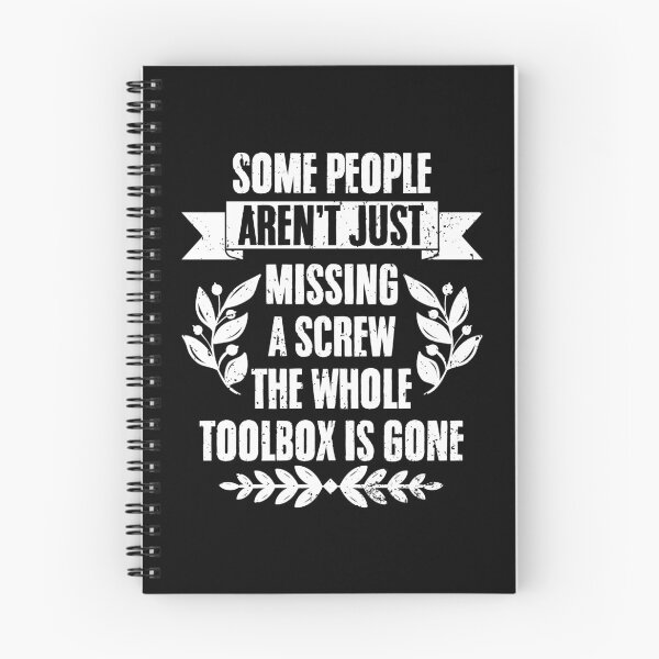 Item preview, Funny Some People Aren't Just Missing Screw Sarcsastic Idiom designed and sold by Nessshirts.