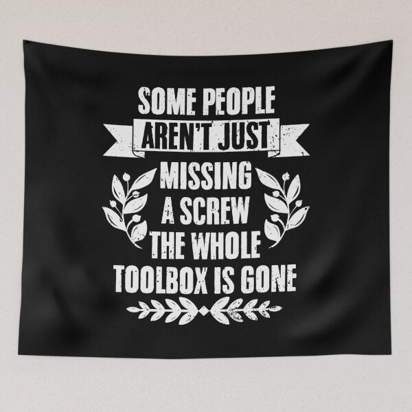 Item preview, Funny Some People Aren't Just Missing Screw Sarcsastic Idiom designed and sold by Nessshirts.