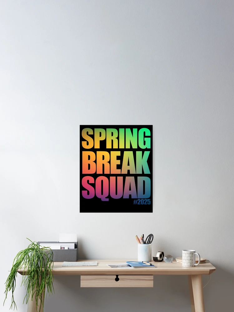 Thumbnail 2 von 3, Poster, Spring Break Squad #2025 Spring Break 2025 Gear designt und verkauft von DynamicDesign.