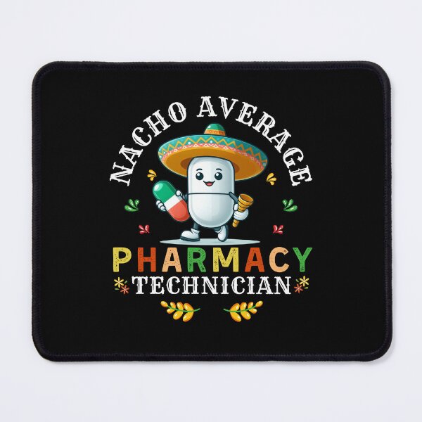 Item preview, Pharmacy Nacho Average Pharmacy Tech Cinco De Mayo Fiesta designed and sold by ArtByKatti.