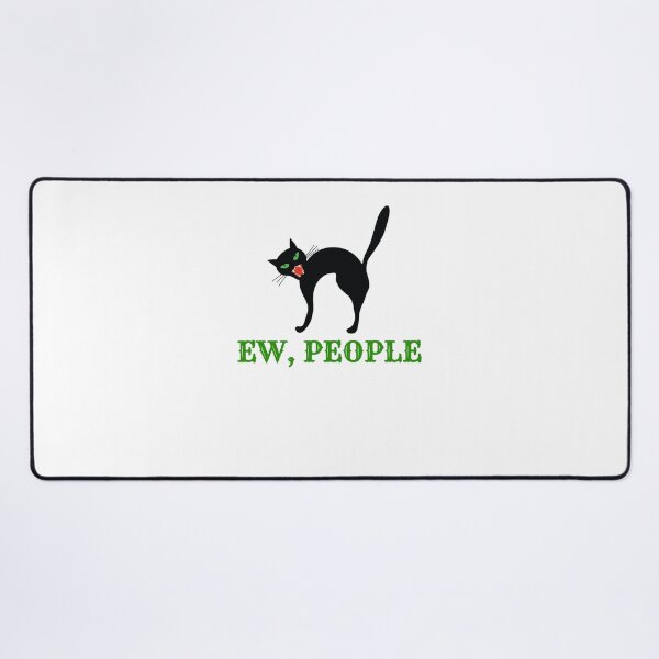Item preview, Sarcastic Ew, People Hissing Black Cat    designed and sold by jbthgwctm.