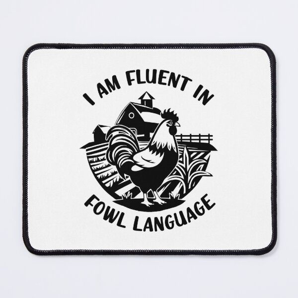 Item preview, I Am Fluent In Fowl Language Funny Chicken Lover Pun Country Core Farm Life designed and sold by Bad Kitty Designz.