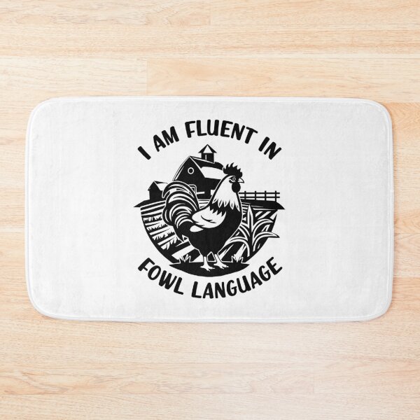 Item preview, I Am Fluent In Fowl Language Funny Chicken Lover Pun Country Core Farm Life  designed and sold by Bad Kitty Designz.
