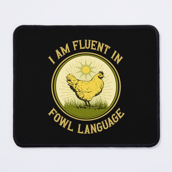 Item preview, Funny Chicken Lover Pun I Am Fluent In Fowl Language Country Core Farm Life  designed and sold by Bad Kitty Designz.