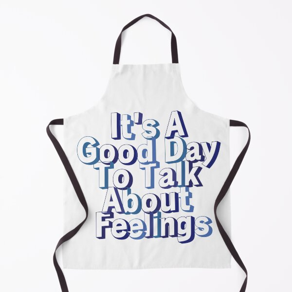 Item preview, It’s A Good Day To Talk About Feelings designed and sold by prsagar01.