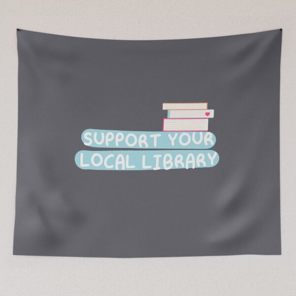 Item preview, Support your local library  designed and sold by Kawabijutsu21.
