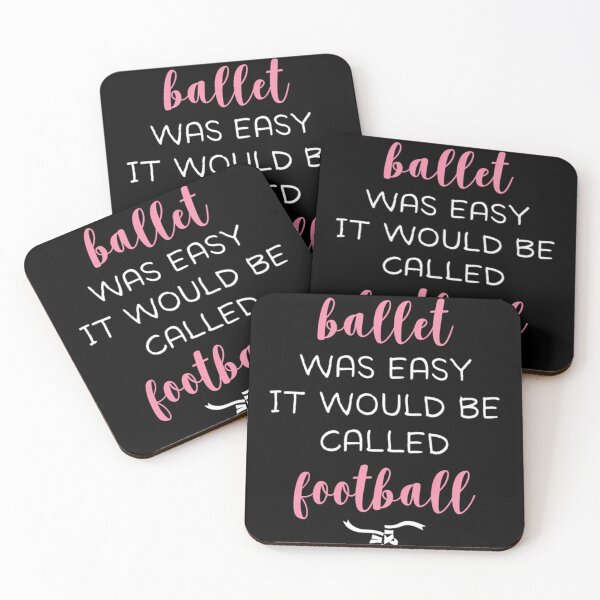 Item preview, If Ballet Was Easy It Would Be Called  Football For Ballerinas designed and sold by FionaMarttinen.