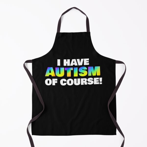 Item preview, I HAVE AUTISM OF COURSE! (World Autism Acceptance Month)* designed and sold by DaltonSays.