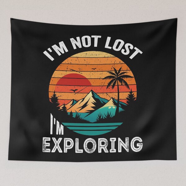 Item preview, i'm not lost i'm exploring designed and sold by samah82.