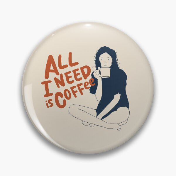 Item preview, All I Need Is Coffee designed and sold by ramblingkopi.
